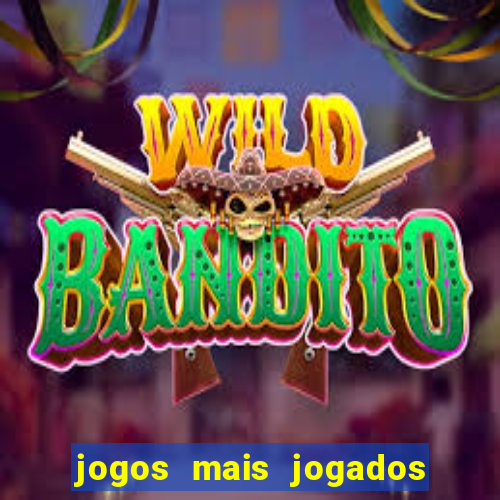 jogos mais jogados do mundo de todos os tempos